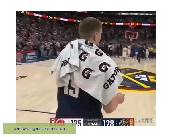 约基奇称穆雷状态火爆 愿意为队友送助攻助力球队进步